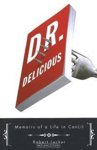 Dr. Delicious: Memoirs of a Life in CanLit