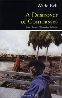 A Destroyer of Compasses (Prose)