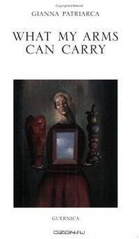 What My Arms Can Carry (Essential Poets series)