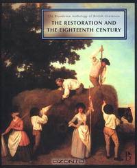 The Broadview Anthology of British Literature: Volume 3: The Restoration and the Eighteenth Century