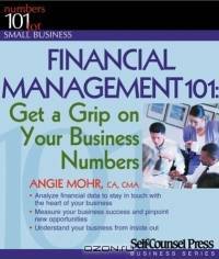 Financial Management 101: Get a Grip on Your Business Numbers