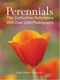 Perennials: The Definitive Reference with over 2500 Photographs