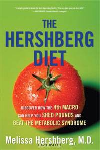 The Hershberg Diet: Discover How the Fourth Macro Can Help You Shed Pounds and Beat the Metabolic Syndrome