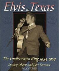 Elvis In Texas: The Undiscovered King 1954-1958