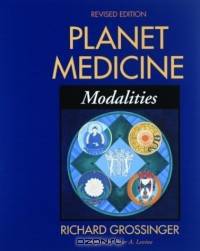 Planet Medicine: Modalities