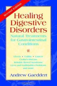 Healing Digestive Disorders: Natural Treatments for Gastrointestinal Conditions