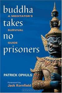 Buddha Takes No Prisoners: A Meditator