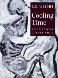 Cooling Time : An American Poetry Vigil