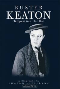 Buster Keaton: Tempest in a Flat Hat