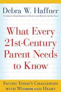 What Every 21st-Century Parent Needs to Know: Facing Today