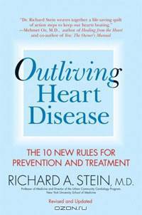 Outliving Heart Disease: The 10 New Rules for Prevention and Treatment