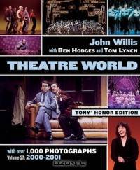 Theatre World Volume 57 - 2000-2001 : Special Tony Honor Edition (Theatre World)