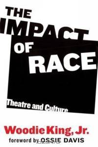 The Impact of Race : Theatre and Culture