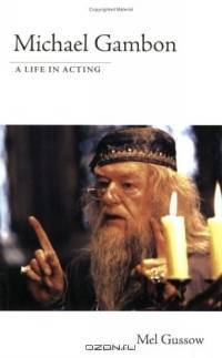 Michael Gambon - A Life in Acting