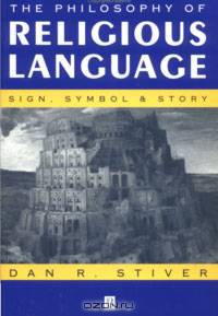 The Philosophy of Religious Language: Sign, Symbol and Story