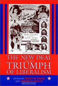 The New Deal and the Triumph of Liberalism