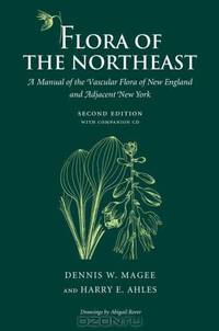 Flora of the Northeast: A Manual of the Vascular Flora of New England and Adjacent New York