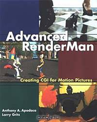 Advanced RenderMan: Creating CGI for Motion Pictures