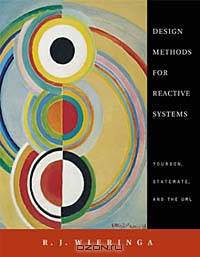 Design Methods for Reactive Systems: Yourdon, Statemate, and the UML