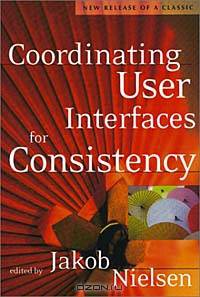 Coordinating User Interfaces for Consistency (Morgan Kaufmann Series in Interactive Technologies)