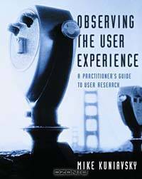 Observing the User Experience: A Practitioner