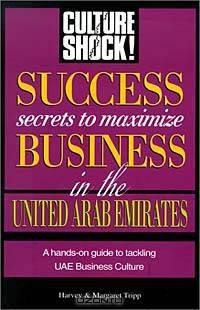 Culture Shock!: Success Secrets to Maximize Business in the United Arab Emirates (Culture Shock! Success Secrets to Maximize Business)