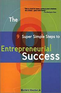 The 9 Super Simple Steps to Entrepreneurial Success
