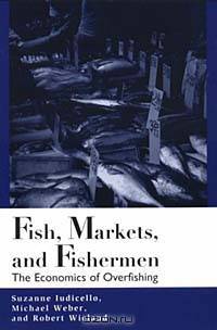 Fish, Markets, and Fishermen: The Economics of Overfishing