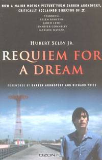 Requiem for a Dream: A Novel
