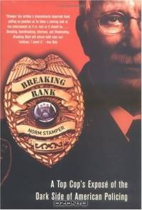 Breaking Rank: A Top Cop