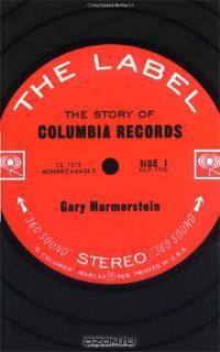 The Label: The Story of Columbia Records