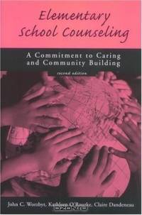 Elementary School Counseling: A Commitment to Caring and Community Building