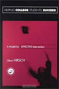 Helping College Students Succeed: A Model for Effective Intervention