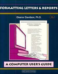 Formatting Letters and Reports: A Computer User