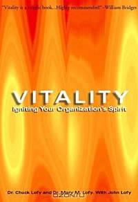 Vitality: Igniting Your Organization