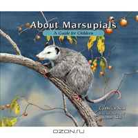 About Marsupials: A Guide for Children (About...)