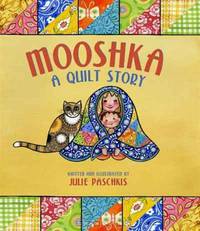 Mooshka, A Quilt Story