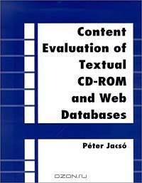 Content Evaluation of Textual CD-ROM and Web Databases: