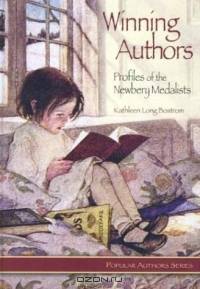 Winning Authors : Profiles of the Newbery Medalists (Popular Authors Series)