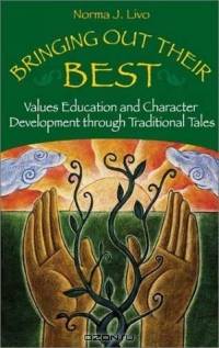Bringing Out Their Best: Values Education and Character Development through Traditional Tales