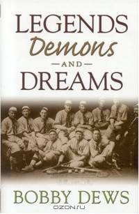 Legends, Demons and Dreams : A Collection of Stories Straight from the Soul