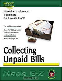 Collecting Unpaid Bills (Made E-Z)