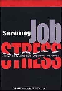 Surviving Job Stress: How to Overcome Workday Pressures