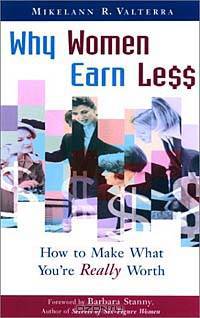 Why Women Earn Less: How to Make What You