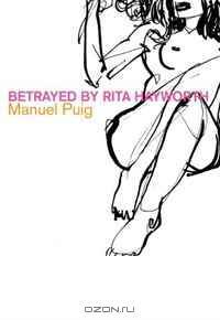 Betrayed by Rita Hayworth (Latin American Literature)