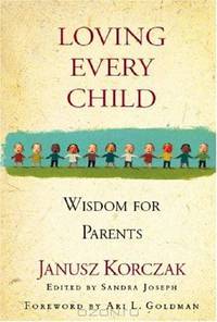 Loving Every Child: Wisdom for Parents