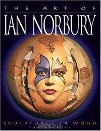 The Art of Ian Norbury: Sculptures in Wood