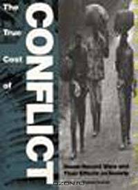 The True Cost of Conflict/Seven Recent Wars and Their Effects on Society: Seven Recent Wars and Their Effects on Society