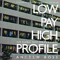 Low Pay, High Profile: The Global Push for Fair Labor