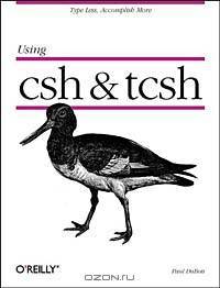 Using Csh and Tcsh (Nutshell Handbook)